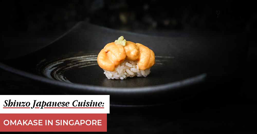 [REVIEW] Shinzo Japanese Cuisine – Omakase in Singapore